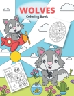 Wolves Coloring Book: Wolves coloring for kids Cover Image