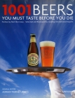 1001 Beers You Must Taste Before You Die By Adrian Tierney-Jones (Editor) Cover Image
