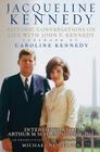 Jacqueline Kennedy: Historic Conversations on Life with John F. Kennedy By Caroline Kennedy (Foreword by), Michael Beschloss (Introduction by) Cover Image