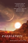 Exoplanets: Diamond Worlds, Super Earths, Pulsar Planets, and the New Search for Life beyond Our Solar System By Michael Summers, James Trefil Cover Image