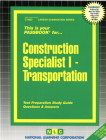 Construction Specialist I - Transportation: Passbooks Study Guide (Career Examination Series) By National Learning Corporation Cover Image