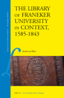 The Library of Franeker University in Context, 1585-1843 (Library of the Written Word) By Van Sluis Cover Image
