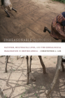 Unreasonable Histories: Nativism, Multiracial Lives, and the Genealogical Imagination in British Africa (Radical Perspectives) By Christopher J. Lee Cover Image