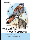 The Raptors of North America: A Coloring Book of Eagles, Hawks, Falcons, and Owls By Anne Price, Donald Malick (Guest Editor) Cover Image