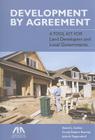Development by Agreement: A Tool Kit for Land Developers and Local Governments [with Cdrom] [With CDROM] Cover Image