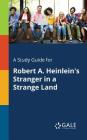 A Study Guide for Robert A. Heinlein's Stranger in a Strange Land Cover Image