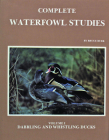 Complete Waterfowl Studies: Volume I: Dabbling Ducks and Whistling Ducks Cover Image
