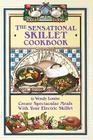 The Sensational Skillet Cookbook: Over 180 Delicious Family Recipes for Your Electric Skillet Cover Image