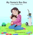 My Nonna's Boo Boo: A Lung Transplant Story Cover Image