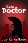Doctor Rata By Juan Carlos Hoyos Cover Image
