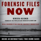 Forensic Files Now: Inside 40 Unforgettable True Crime Cases Cover Image