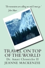 Travel on Top of the World: Dr. Amati Chronicles Book Two By Jeanne MacKenzie Cover Image