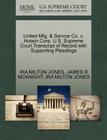 United Mfg. & Service Co. V. Holwin Corp. U.S. Supreme Court Transcript of Record with Supporting Pleadings By James R. McKnight, Ira Milton Jones Cover Image