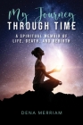 My Journey Through Time By Dena Merriam Cover Image