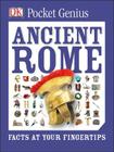Pocket Genius: Ancient Rome: Facts at Your Fingertips By DK Cover Image