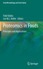Proteomics in Foods: Principles and Applications By Fidel Toldrá (Editor), Leo M. L. Nollet (Editor) Cover Image