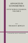 Advances in Econometrics: Volume 2: Fifth World Congress (Econometric Society Monographs #14) By Truman F. Bewley (Editor) Cover Image