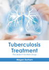 Tuberculosis Treatment: The Search for New Drugs By Megan Durham (Editor) Cover Image
