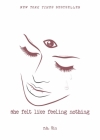 She Felt Like Feeling Nothing (What She Felt #1) Cover Image