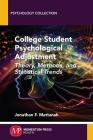 College Student Psychological Adjustment: Theory, Methods, and Statistical Trends By Jonathan F. Mattanah Cover Image