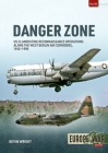 Danger Zone: Us Clandestine Reconnaissance Operations Along the West Berlin Air Corridors, 1945-1990 By Kevin Wright Cover Image
