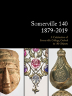 Somerville 140: 1879-2019: A Celebration of Somerville College, Oxford in 140 Objects By Lizzy Emerson Cover Image
