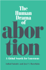 The Human Drama of Abortion: A Global Search for Consensus Cover Image