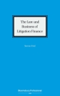 The Law and Business of Litigation Finance Cover Image
