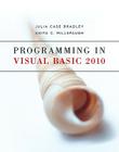 Programming in Visual Basic 2010 By Julia Case Bradley, Anita Millspaugh Cover Image