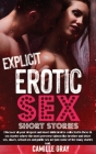 Explicit Erotic Sex Short Stories: Discover all your deepest and most sinful desires collected in these 81 sex stories where the most perverse taboos Cover Image