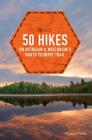 50 Hikes on Michigan & Wisconsin's North Country Trail (Explorer's 50 Hikes) By Thomas Funke Cover Image
