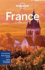 Lonely Planet France (Country Guide) By Lonely Planet, Nicola Williams, Alexis Averbuck, Oliver Berry, Jean-Bernard Carillet, Kerry Christiani, Gregor Clark, Catherine Le Nevez, Christopher Pitts, Daniel Robinson, Regis St Louis, Anita Isalska, Hugh McNaughtan Cover Image