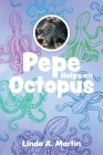 Pepe Helps an Octopus By Linda A. Martin Cover Image
