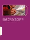 English Reading Comprehension, Grammar, Punctuation, Spelling and Writing practise book: Essential revision and practise: Levels 2 - 4 By Fidelia Nimmons Cover Image