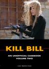 Kill Bill, Volume Two: An Unofficial Casebook (Cult Movie Files) By D. K. Holm Cover Image