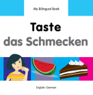 My Bilingual Book–Taste (English–German) (My Bilingual Book ) By Milet Publishing Cover Image