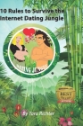 10 Rules to Survive the Internet Dating Jungle By Casey Cavanagh (Editor), Tara Richter Cover Image