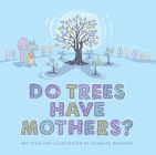Do Trees Have Mothers? By Charles Bongers Cover Image
