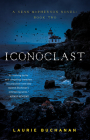 Iconoclast: A Sean McPherson Novel, Book Two Cover Image
