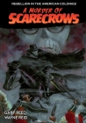 A Murder of Scarecrows: Rebellion in the American Colonies By Gary Reed, Wayne Reid (Illustrator) Cover Image