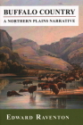 Buffalo Country: A Northern Plains Narrative Cover Image