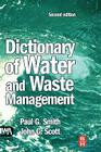 Dictionary of Water and Waste Management By Paul G. Smith Cover Image