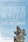 Theological Anthropology at the Beginning of the Third Millennium (Theology at the Beginning of the Third Millennium) Cover Image