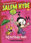 The Misadventures of Salem Hyde: Book Two: Big Birthday Bash By Frank Cammuso Cover Image