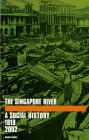 The Singapore River: A Social History, 1819-2002 By Stephen Dobbs Cover Image