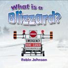 What Is a Blizzard? By Robin Johnson Cover Image