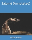 Salomé (Annotated) By Oscar Wilde Cover Image