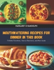Mouthwatering Recipes for Dinner in this Book: Frittata Florentine, Huevos Rancheros, and More Guide By Margaret O. Randolph Cover Image
