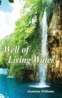 Well of Living Water: Gift Edition By Jeannine Williams Cover Image