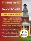 ACCUPLACER Study Guide 2022-2023: ACCUPLACER Exam Prep with Practice Test Questions for all College Board Sections (Reading, Math, Writing, Essay) [7t By Joshua Rueda Cover Image
